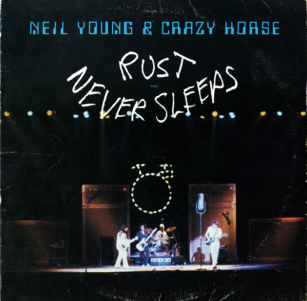 Neil Young & Crazy Horse: Rust Never Sleeps (1979)